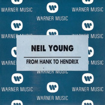 NEIL YOUNG - From Hank To...