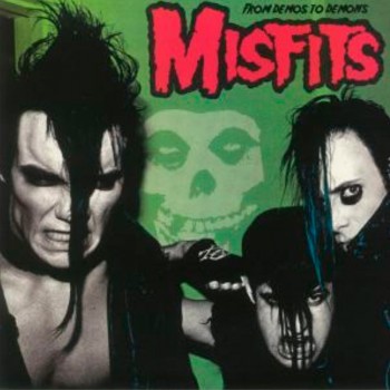 MISFITS - From Demos To Demons