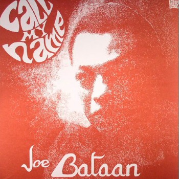 JOE BATAAN - Call My Name